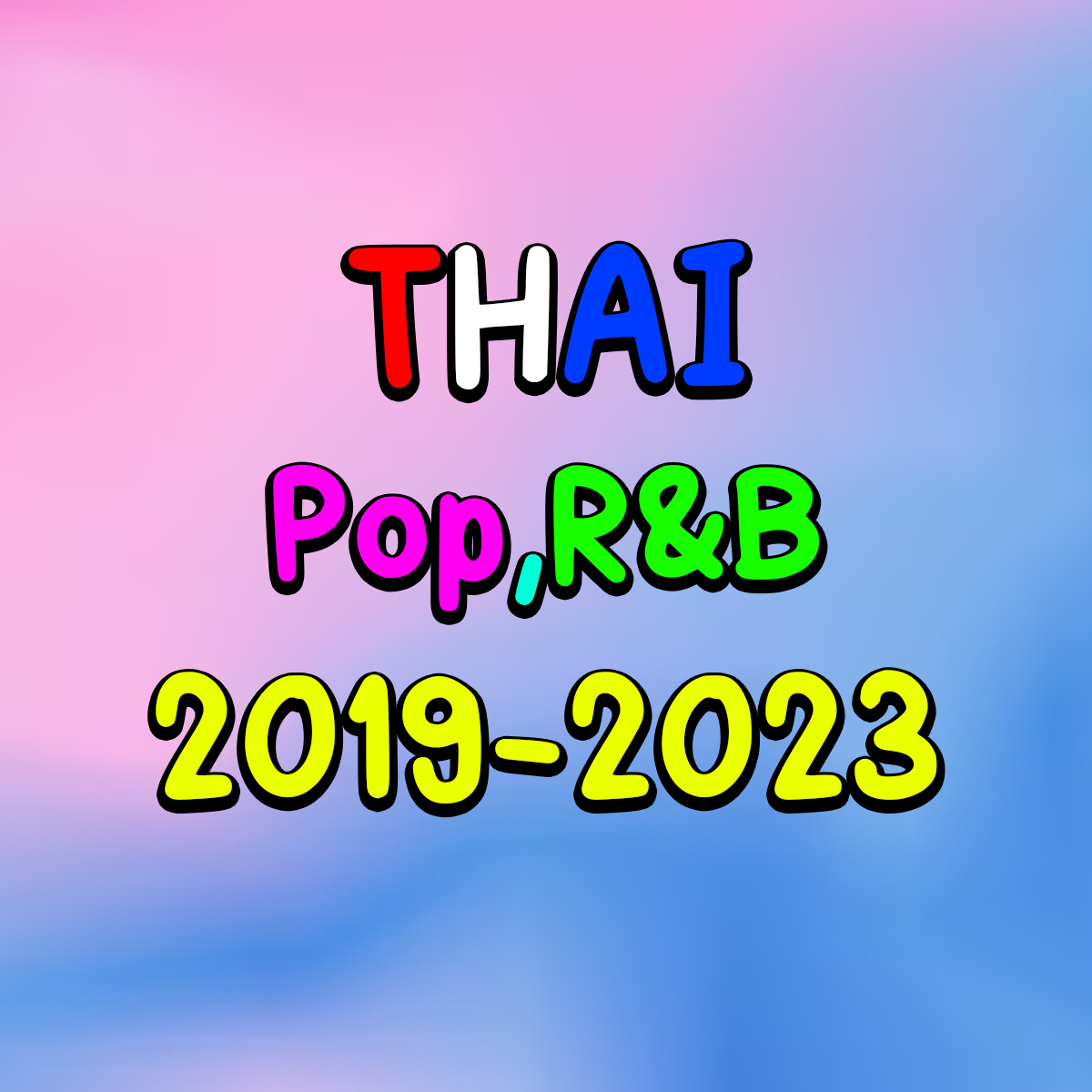 Thai Pop,R&B 2019-2023